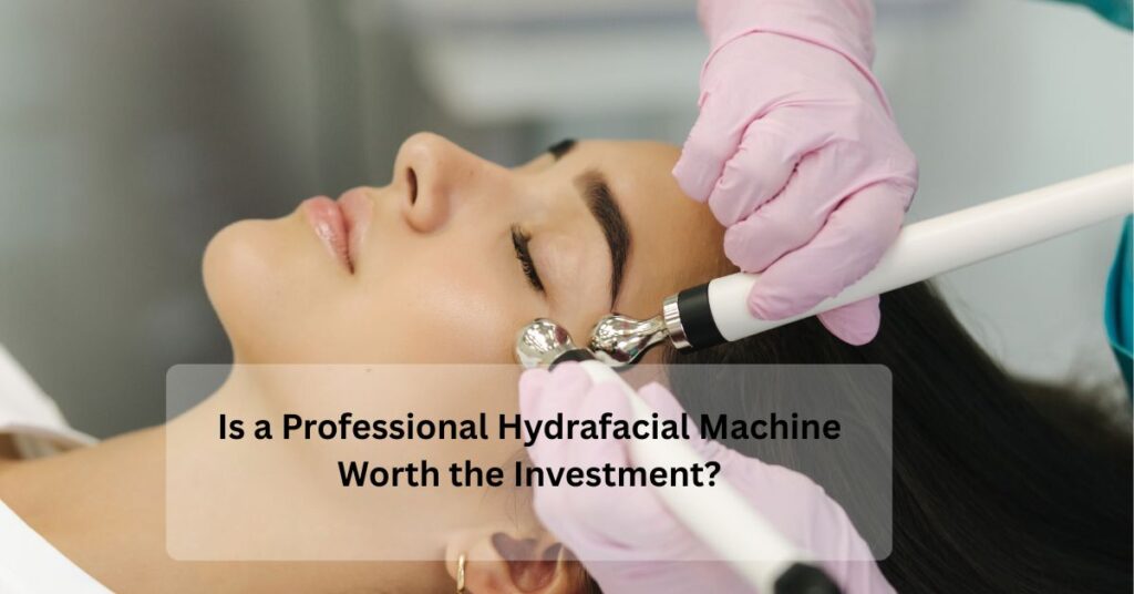 Hydrafacial Machine