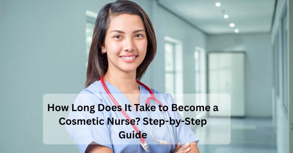 Become a Cosmetic Nurse
