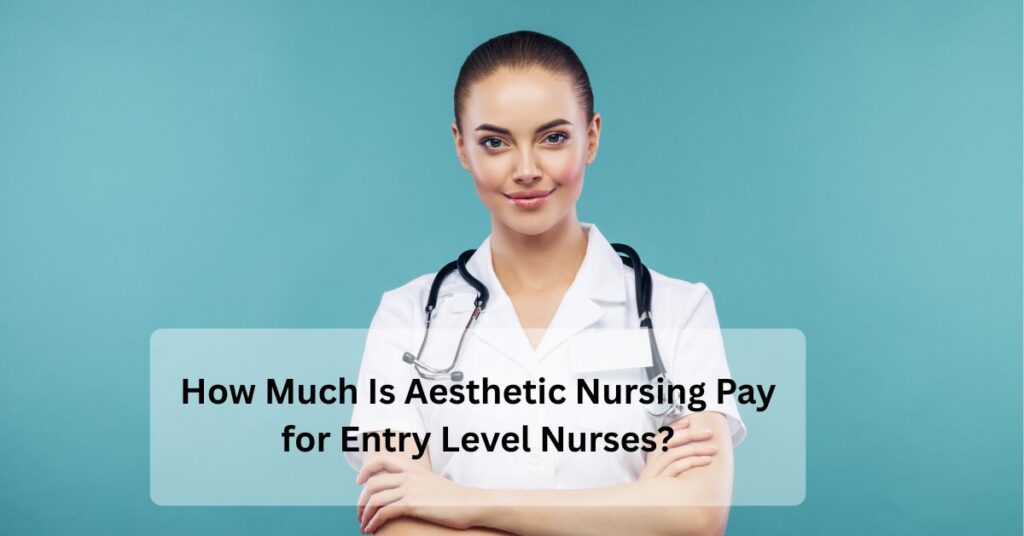 Aesthetic Nursing Pay