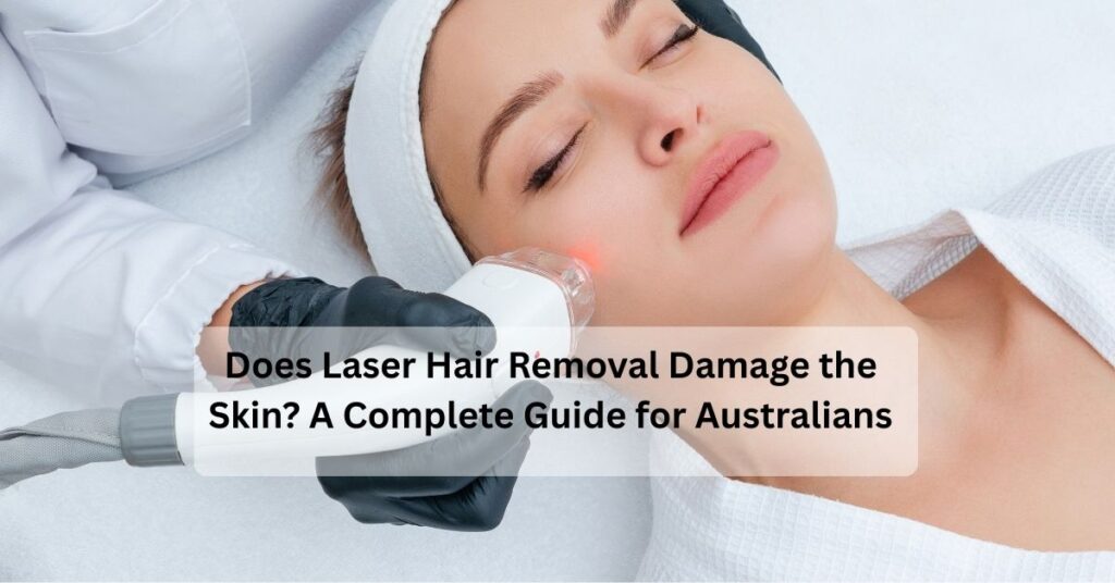 Laser Hair Removal Damage the Skin